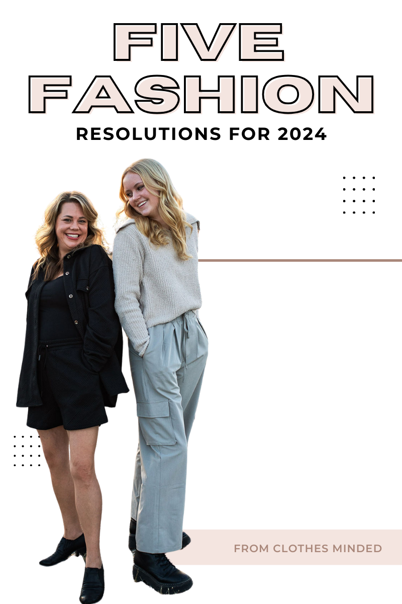 The Top 5 Fashion Resolutions Every Woman Should Make In 2024